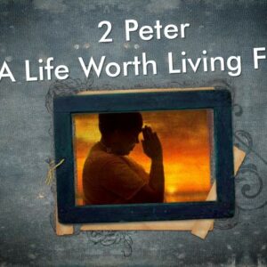 2-12-2023 2 Peter 2:1-11 “False Teaching Leads to False Living”; A Life Worth Living For