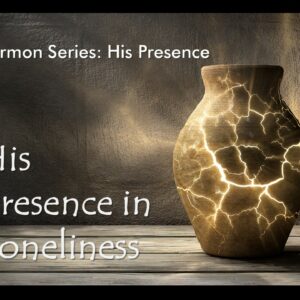 3-12-23 Luke 8:43-48 “His Presence in Loneliness” Pastor Randy Vinsoon